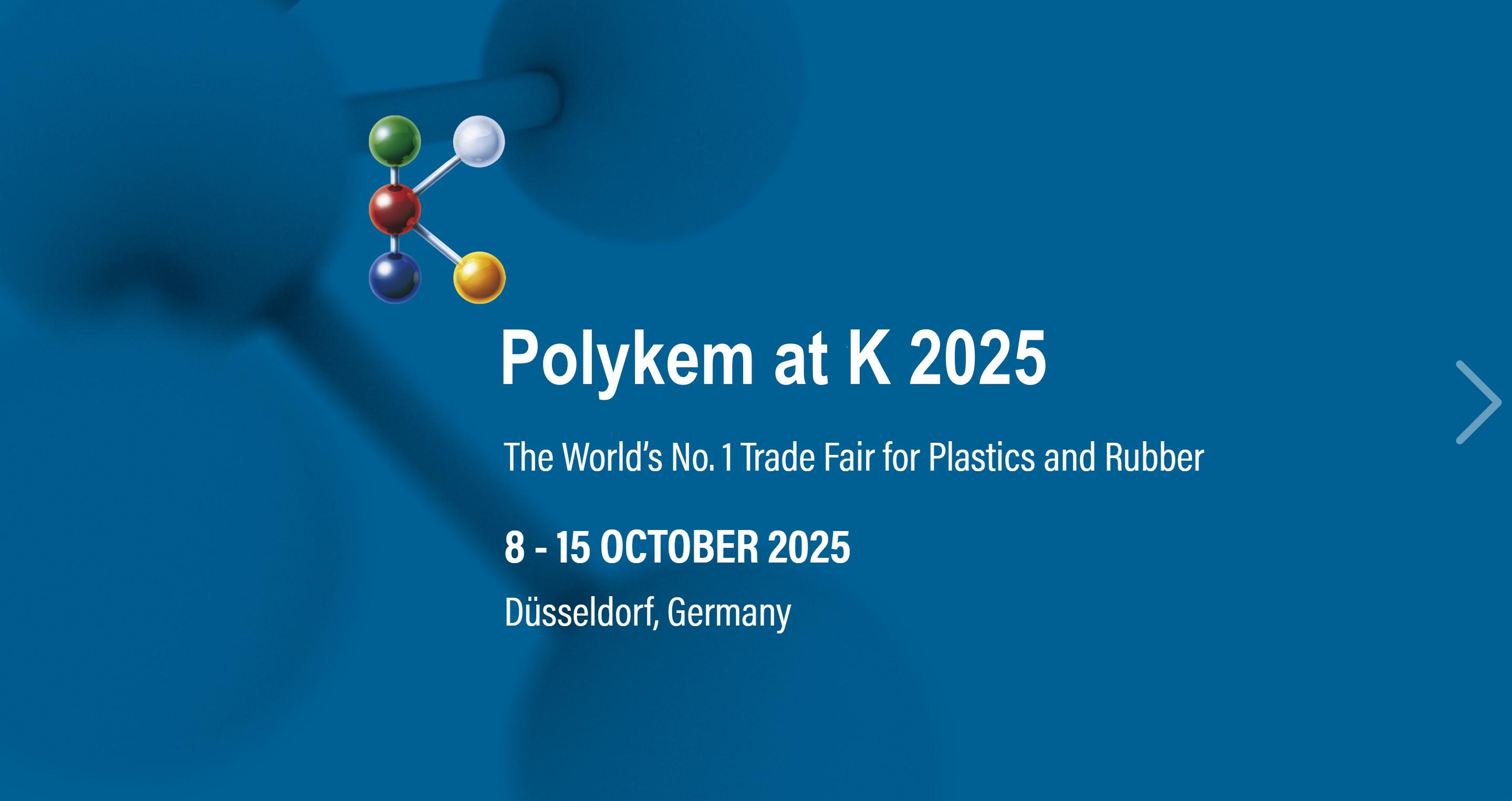 A Polykem felkéri Önt, hogy csatlakozzon hozzánk a K 2025 -en, a világ első számú vásáránál a műanyagok és a gumi vásárlásához!